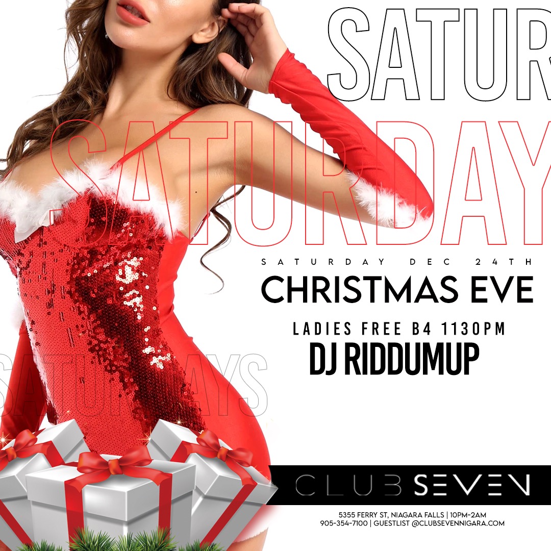 Club Seven - Christmas Eve Saturday Clubbing in Niagara Falls 2022